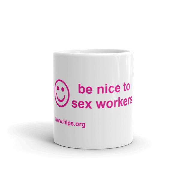 Be Nice To Sex Workers Mug